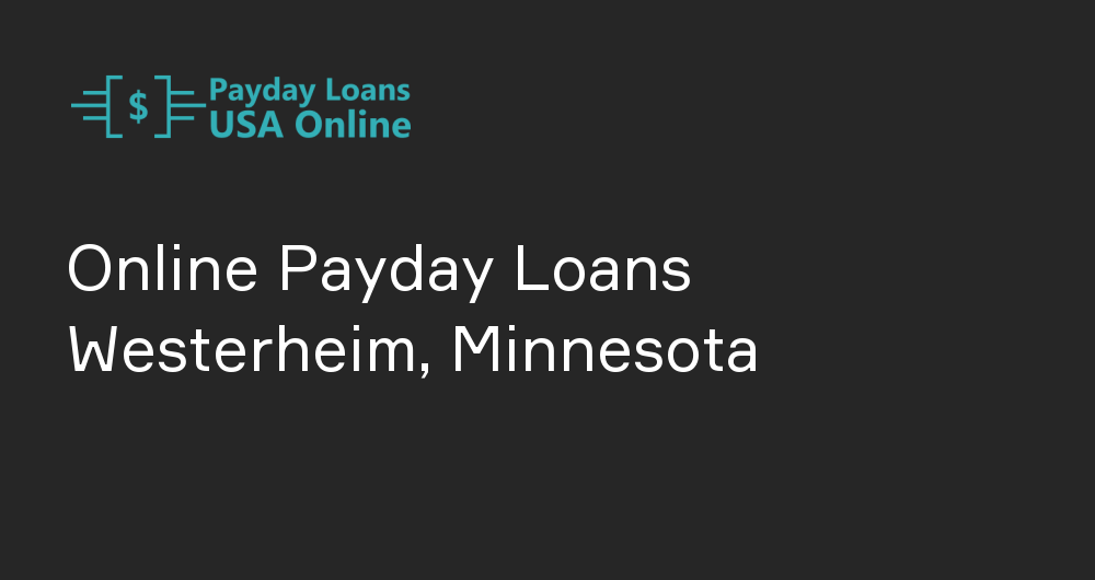 Online Payday Loans in Westerheim, Minnesota