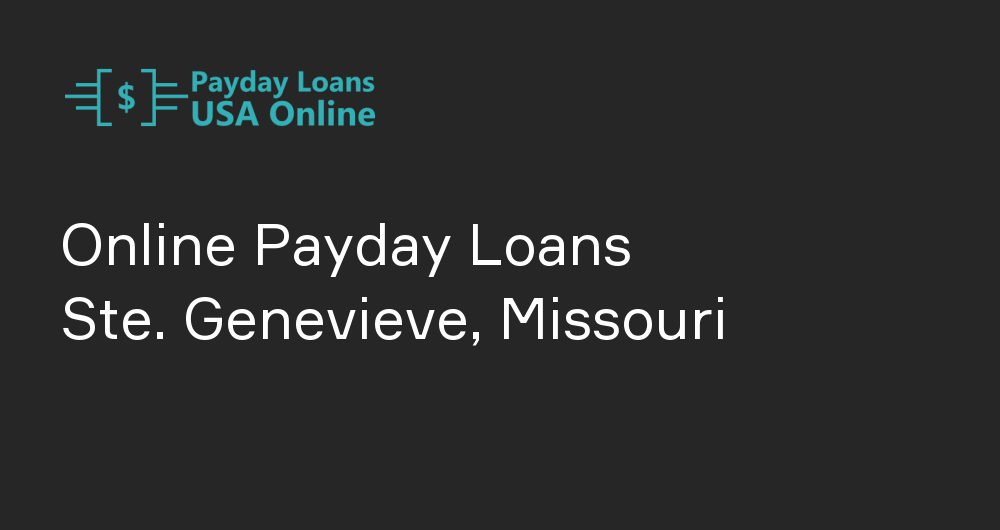 Online Payday Loans in Ste. Genevieve, Missouri