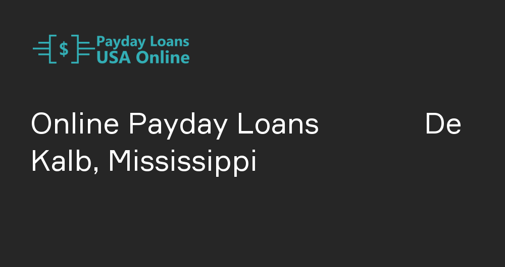 Online Payday Loans in De Kalb, Mississippi