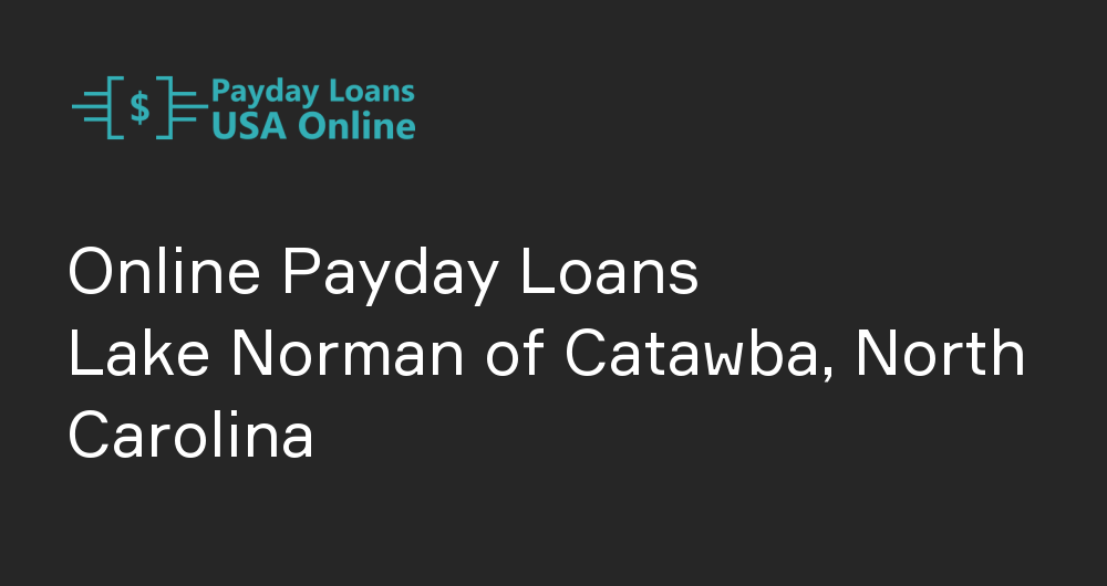 Online Payday Loans in Lake Norman of Catawba, North Carolina