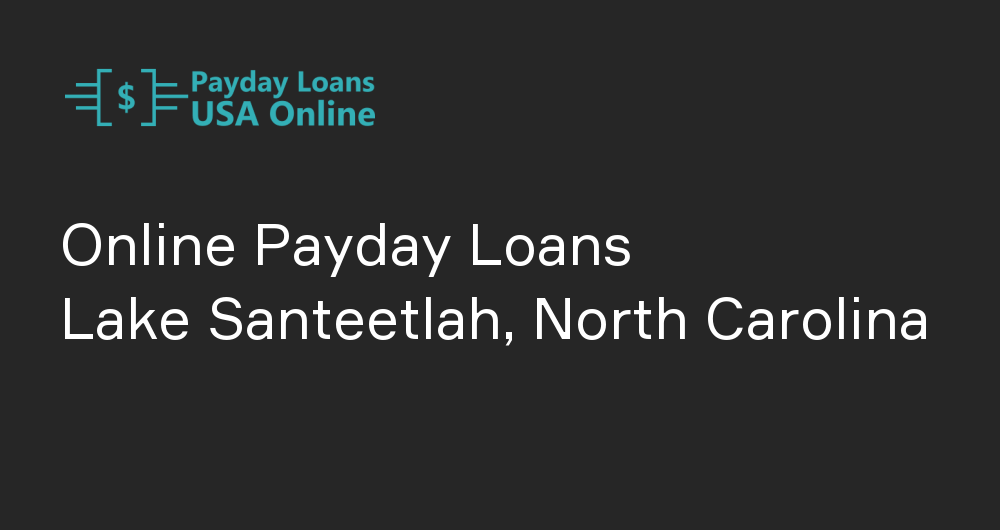 Online Payday Loans in Lake Santeetlah, North Carolina