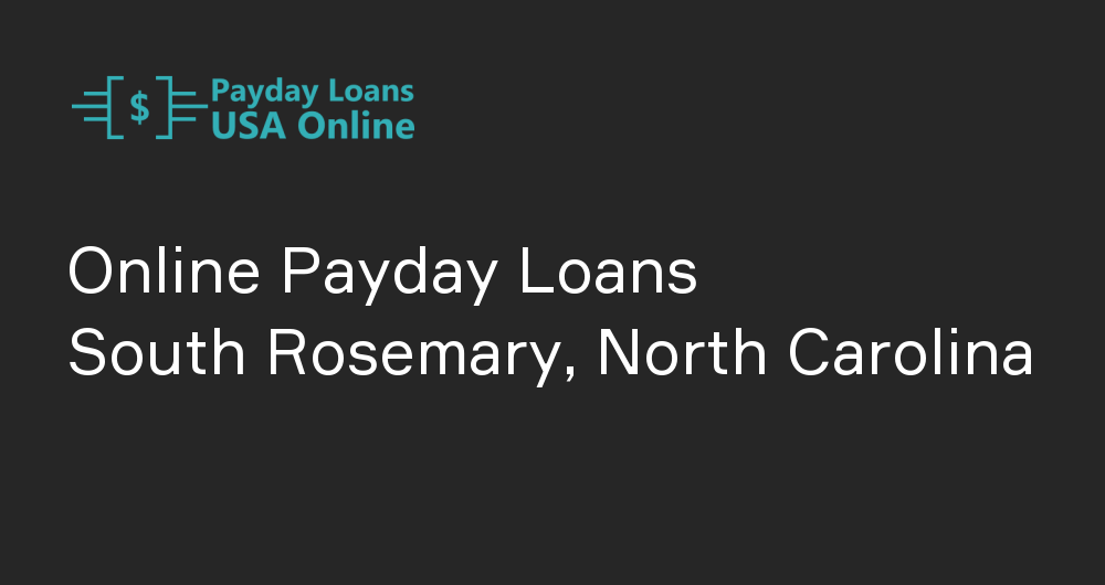 Online Payday Loans in South Rosemary, North Carolina