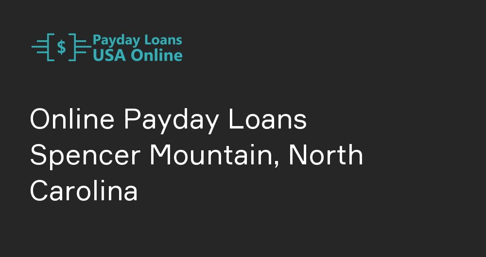 Online Payday Loans in Spencer Mountain, North Carolina