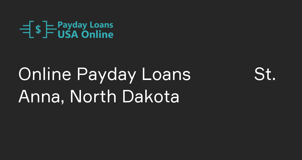 Online Payday Loans in St. Anna, North Dakota