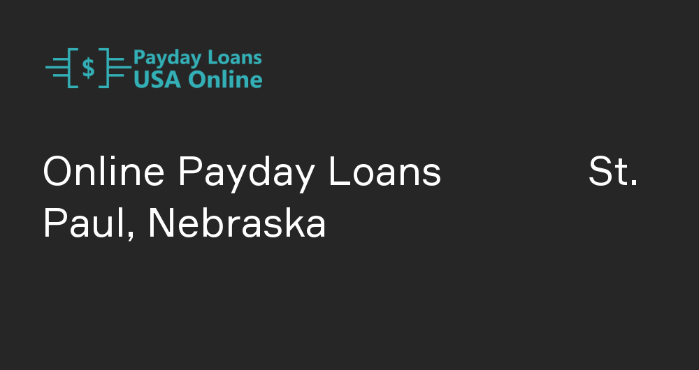 Online Payday Loans in St. Paul, Nebraska