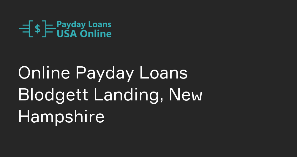 Online Payday Loans in Blodgett Landing, New Hampshire