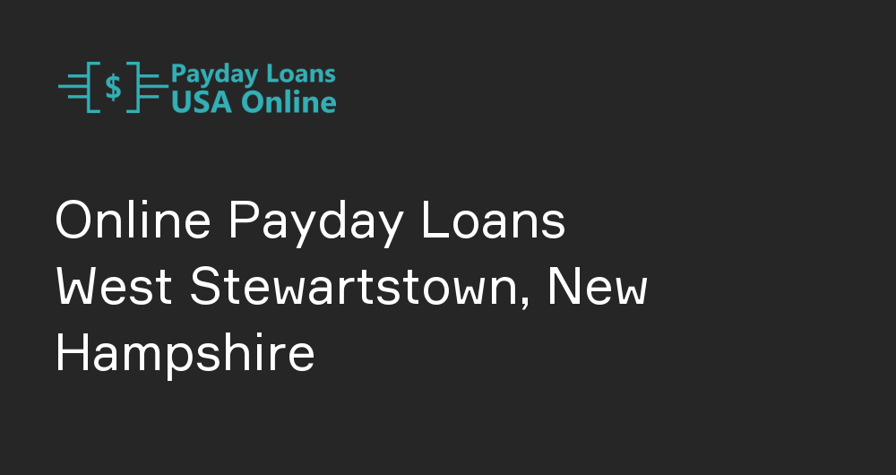 Online Payday Loans in West Stewartstown, New Hampshire