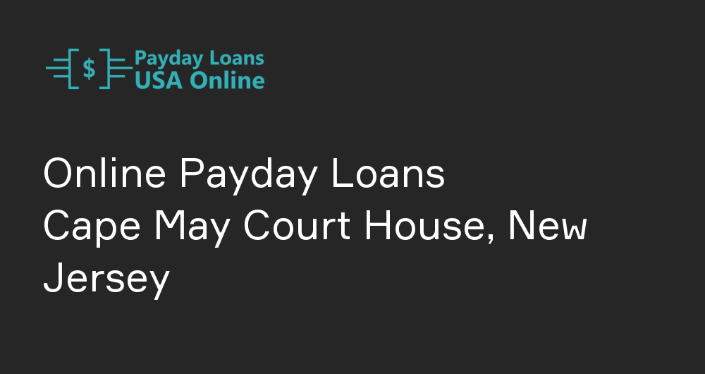 Online Payday Loans in Cape May Court House, New Jersey