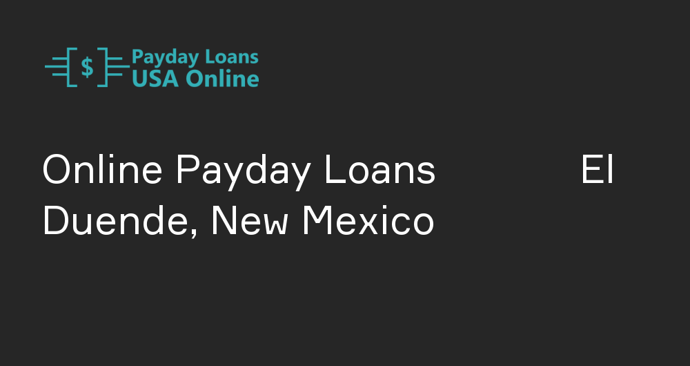 Online Payday Loans in El Duende, New Mexico