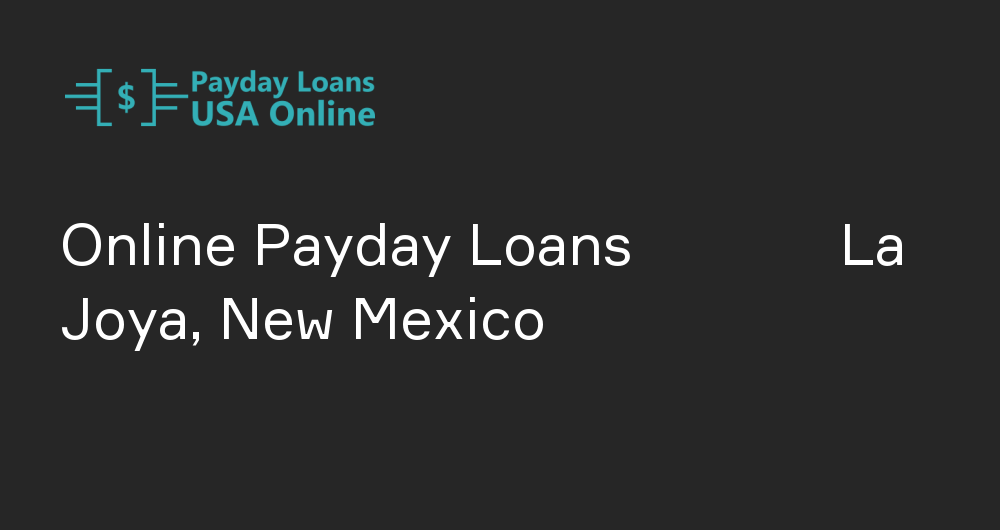 Online Payday Loans in La Joya, New Mexico