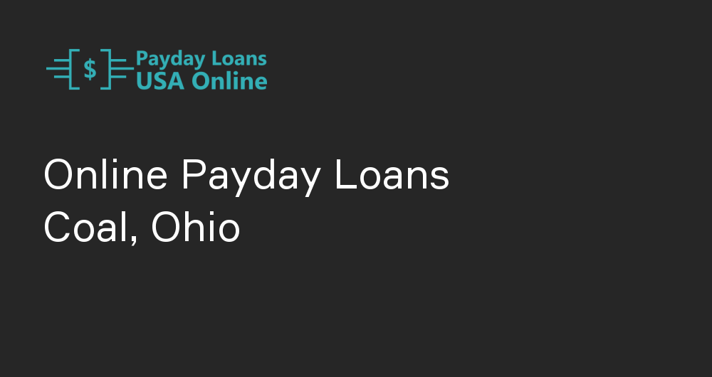 Online Payday Loans in Coal, Ohio
