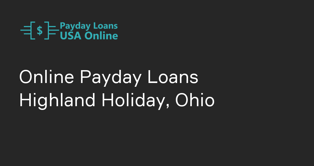 Online Payday Loans in Highland Holiday, Ohio