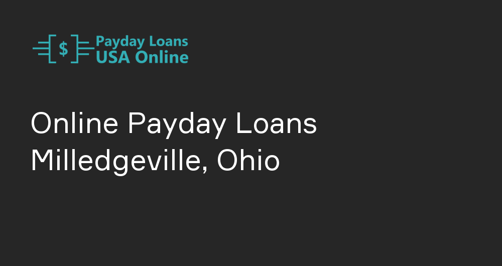 Online Payday Loans in Milledgeville, Ohio