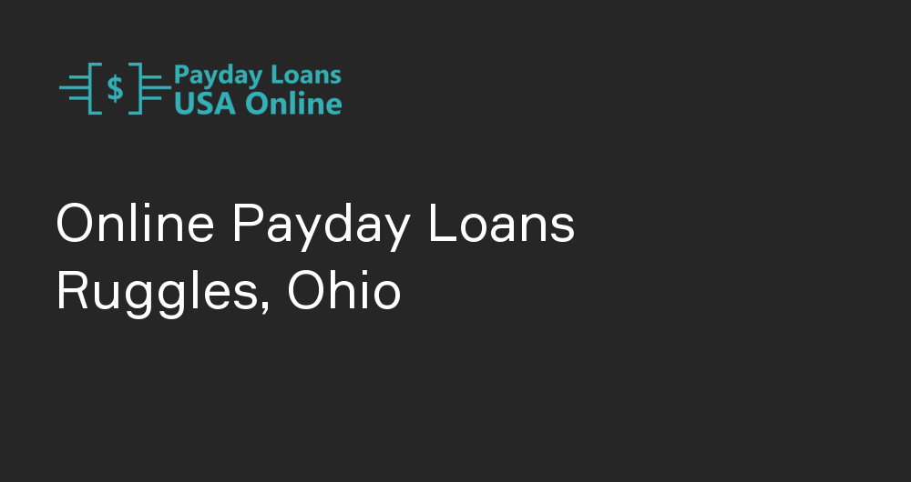 Online Payday Loans in Ruggles, Ohio