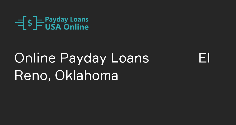 Online Payday Loans in El Reno, Oklahoma