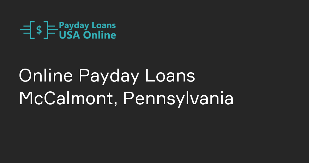 Online Payday Loans in McCalmont, Pennsylvania