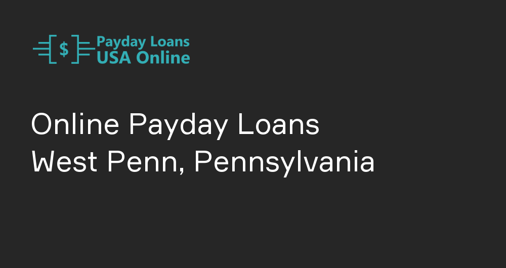 Online Payday Loans in West Penn, Pennsylvania