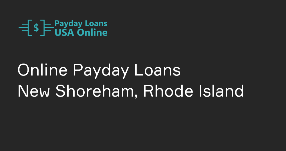 Online Payday Loans in New Shoreham, Rhode Island