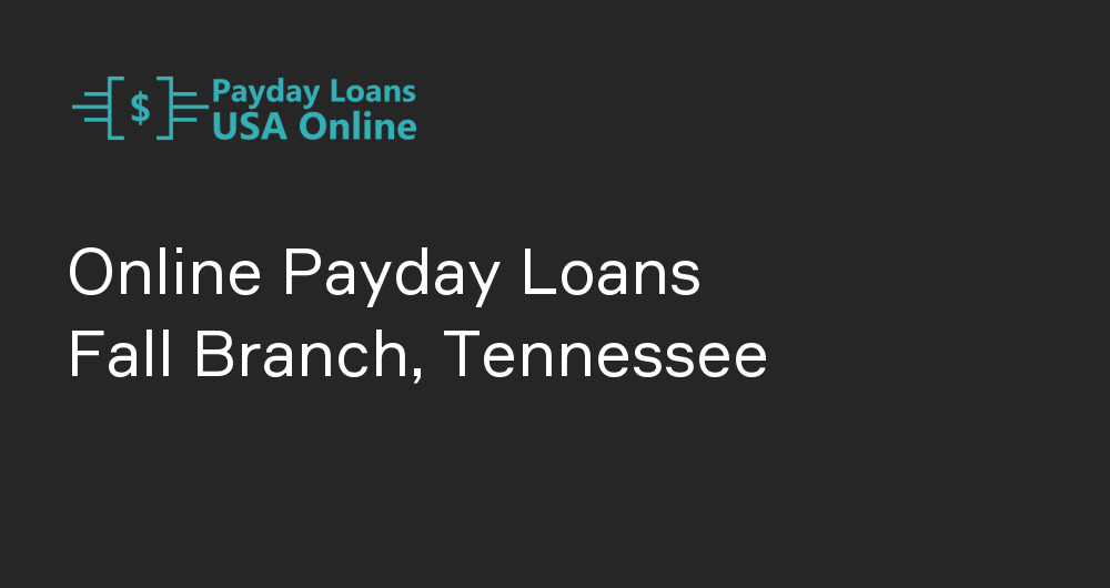 Online Payday Loans in Fall Branch, Tennessee
