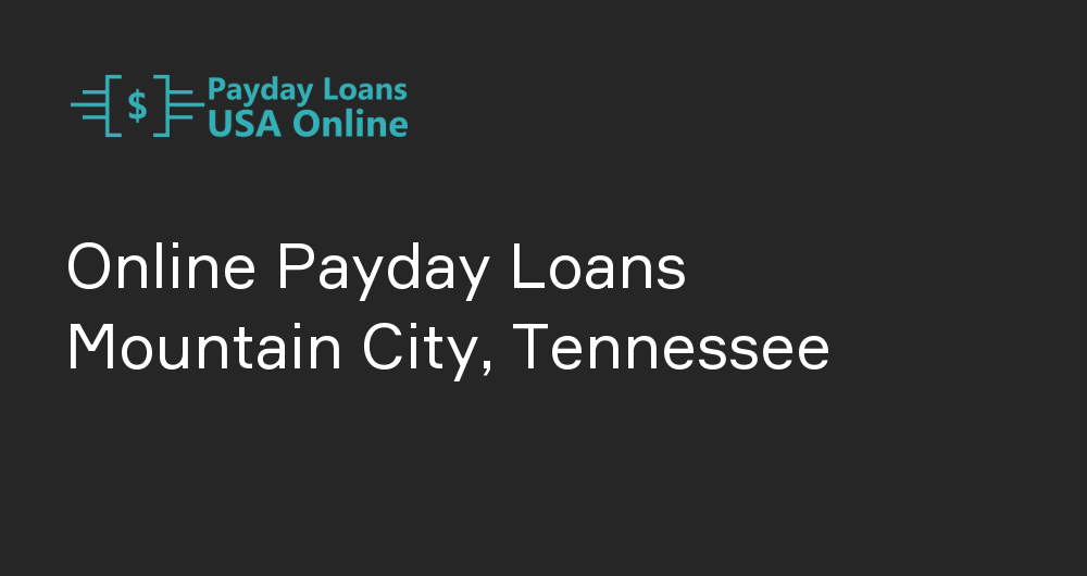 Online Payday Loans in Mountain City, Tennessee