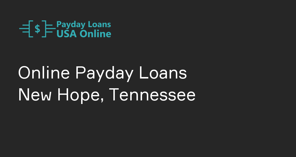 Online Payday Loans in New Hope, Tennessee