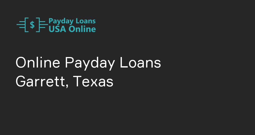 Online Payday Loans in Garrett, Texas