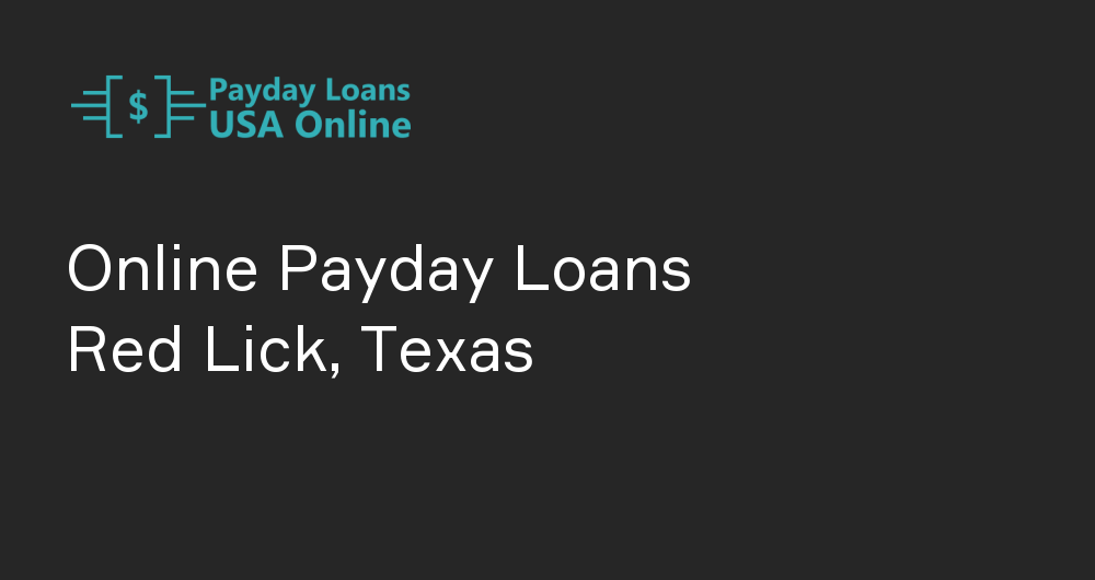 Online Payday Loans in Red Lick, Texas