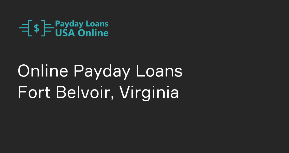 Online Payday Loans in Fort Belvoir, Virginia