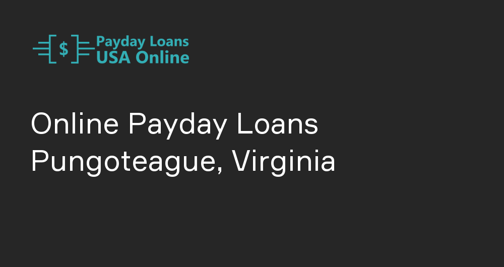 Online Payday Loans in Pungoteague, Virginia