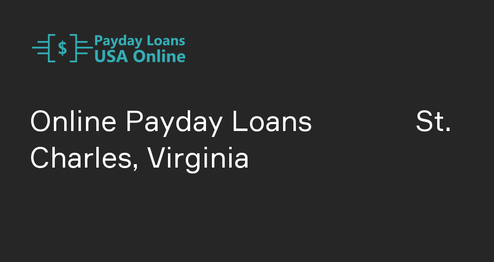 Online Payday Loans in St. Charles, Virginia