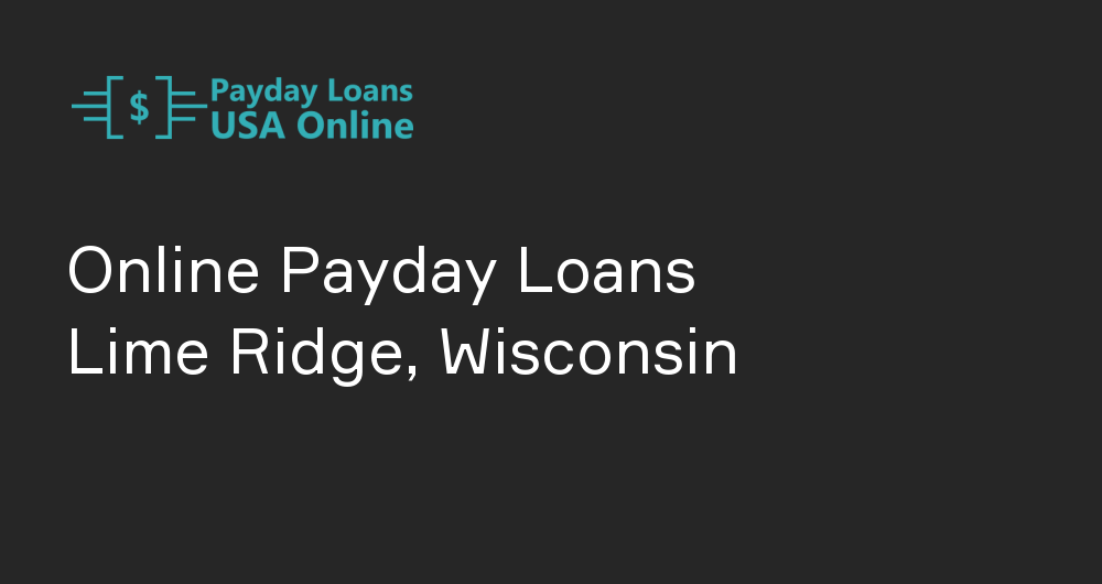 Online Payday Loans in Lime Ridge, Wisconsin