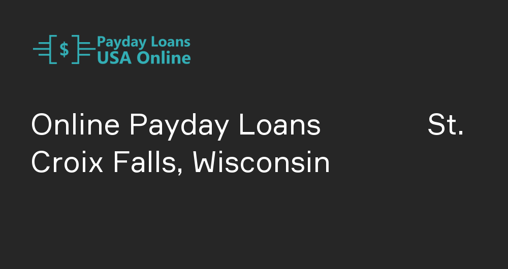 Online Payday Loans in St. Croix Falls, Wisconsin