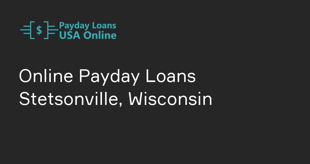 Online Payday Loans in Stetsonville, Wisconsin