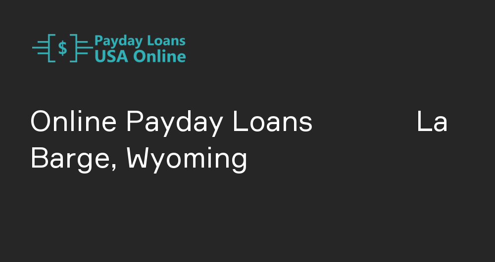 Online Payday Loans in La Barge, Wyoming